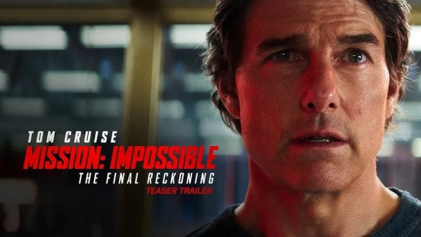 Mission: Impossible - The Final Reckoning: Il Trailer che Svela il Gran Finale della Saga