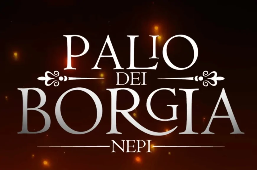 Nepi entra nell’itinerario ‘Le Vie dell’imperatore Carlo V’ - Palio dei Borgia 2025