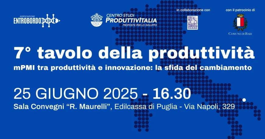 A Bari il 7° Tavolo della Produttività, per rilanciare innovazione e cultura d’impresa nelle mPMI del territorio