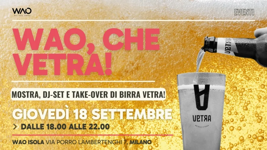 WAO Isola inaugura “WAO, CHE VETRA!”: mostra sulle grafiche di Vetra Beer
