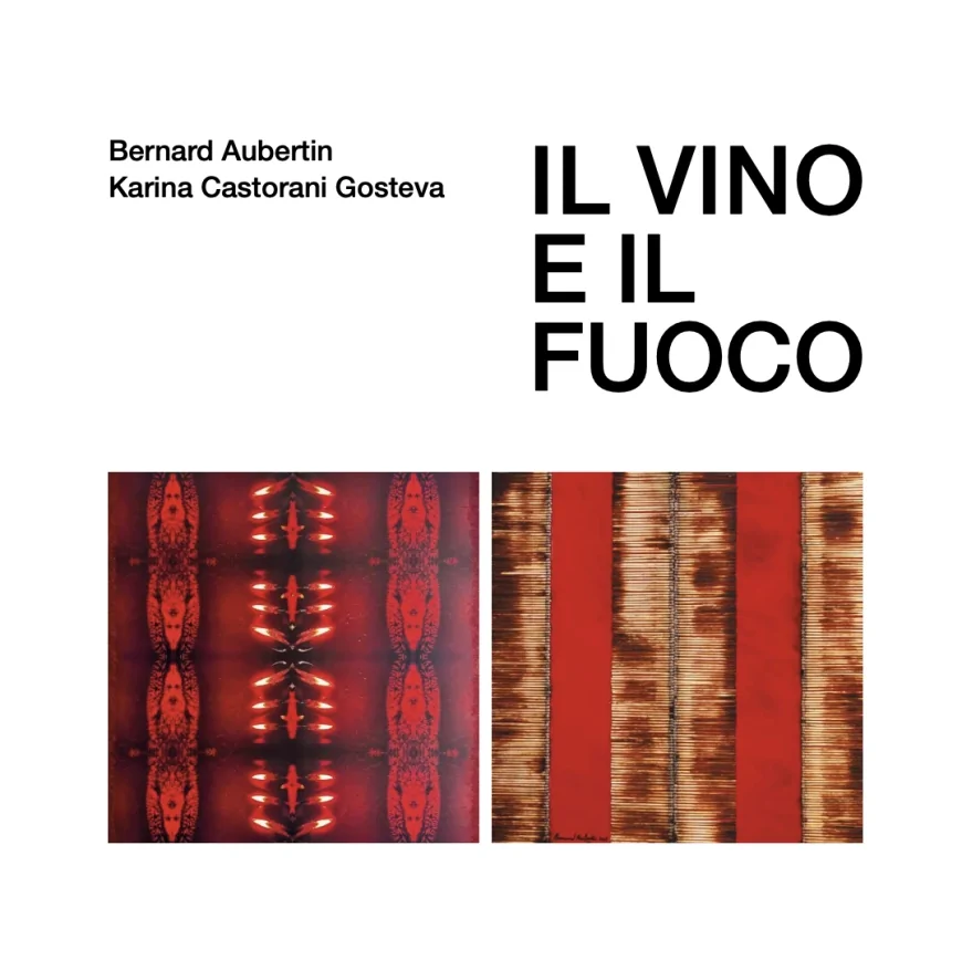 “Il Vino e il Fuoco”: mostra Aubertin e Gosteva a Milano