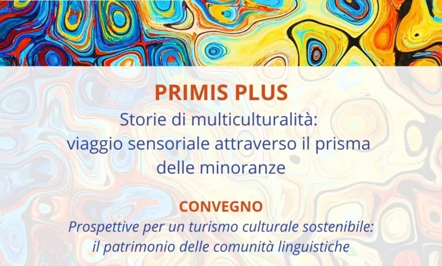 Progetto PRIMIS PLUS | Convegno a Trieste sul turismo culturale sostenibile e il plurilinguismo