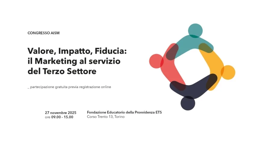 Congresso AISM 2025: Valore, Impatto, Fiducia – Il Marketing al servizio del Terzo Settore