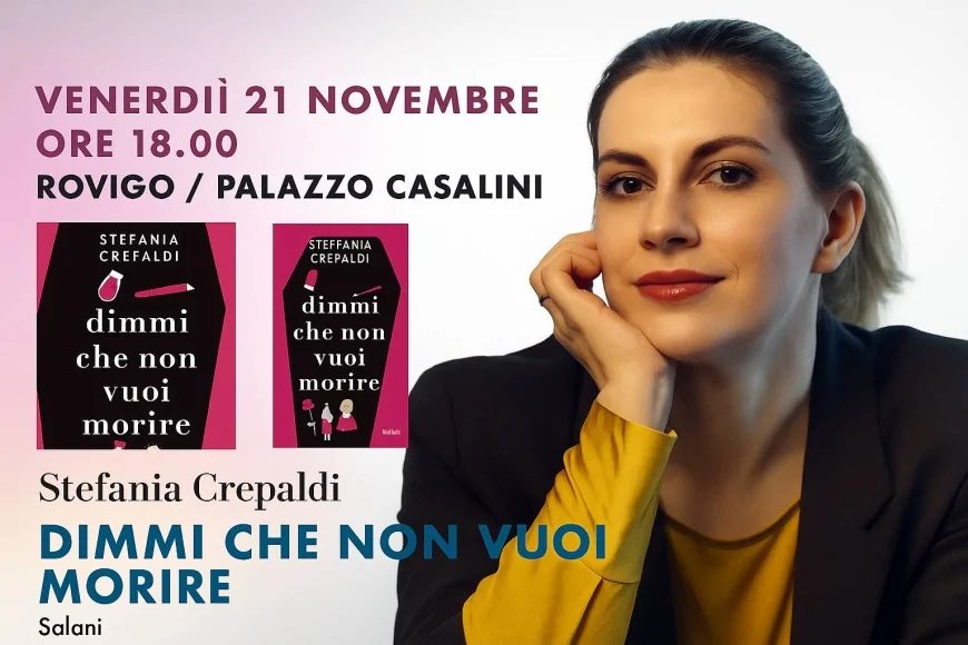 Stefania Crepaldi presenta “Dimmi che non vuoi morire” a Rovigo – 2025