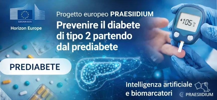 Progetto PRAESIIDIUM: prevenire il diabete di tipo 2 partendo dal prediabete