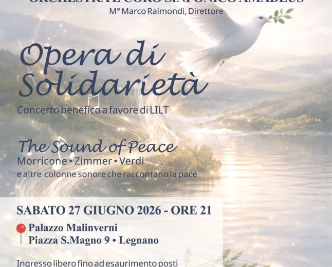 Opera di solidarietà a Legnano il 27 giugno con The Sound of Peace, concerto benefico a favore della Lilt   