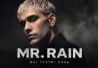 Mr.Rain nei teatri 2026