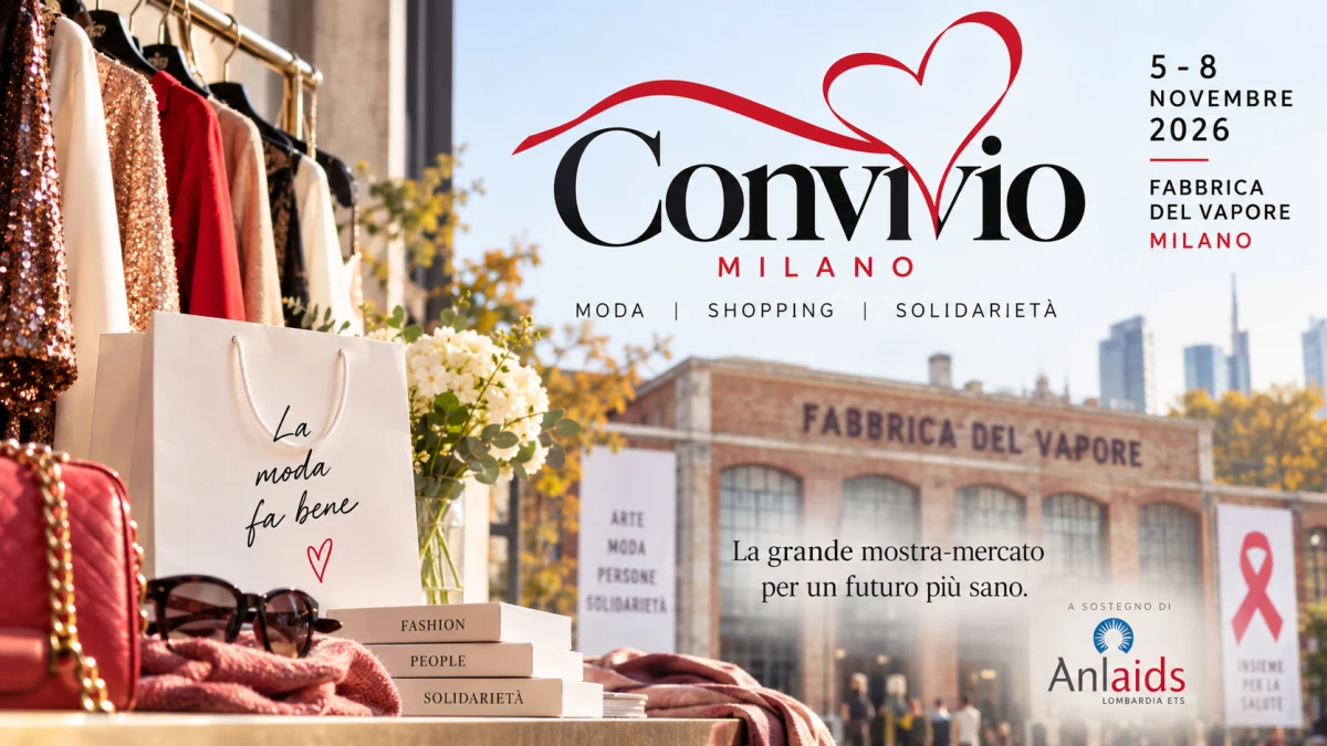 Convivio Milano 2026: moda, shopping e solidarietà alla Fabbrica del Vapore